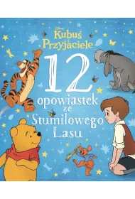 12 opowiastek ze Stumilowego Lasu. Disney Kubu� i Przyjaciele