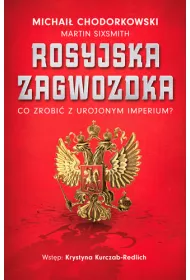 Rosyjska zagwozdka. Co zrobi� z urojonym imperium?