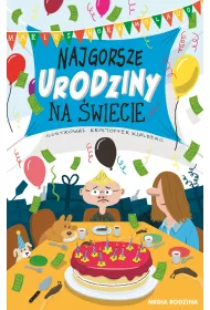 Najgorsze urodziny na �wiecie