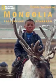 Mongolia w poszukiwaniu szaman�w