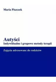 Auty�ci. Indywidualne i grupowe metody terapii