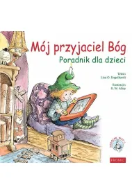 M�j przyjaciel B�g. Poradnik dla dzieci