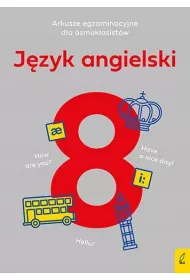 Jzyk angielski. Arkusze egzaminacyjne dla smoklasisty