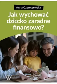 Jak wychowa� dziecko zaradne finansowo