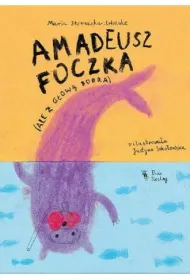 Amadeusz Foczka (ale z g�ow� bobra)