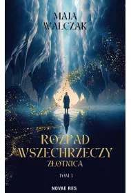 Rozpad Wszechrzeczy. Z�otnica