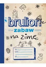Brulion zabaw na zim�