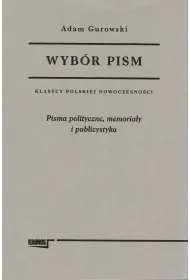 Wyb�r pism Adam Gurowski. Tom 2. Pisma polityczne, memoria�y i publicystyka
