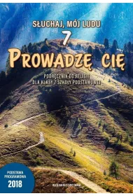 Prowadz ci. Podrcznik do religii dla klasy 7 szkoy podstawowej