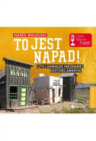 Audiobook To jest napad czyli kawa�ek nieznanej historii ameryki CD