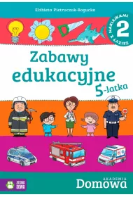 Domowa Akademia. Cz�� 2. Zabawy Edukacyjne 5-latka