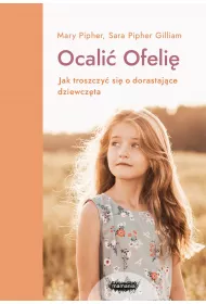 eBook Ocali Ofeli. Jak troszczy si o dorastajce dziewczta mobi epub