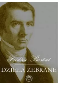 Bastiat dzie�a zebrane Tom 1-2