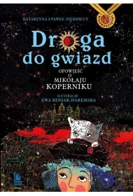 Droga do gwiazd. Opowie�� o Miko�aju Koperniku