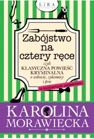 eBook Zab�jstwo na cztery r�ce czyli klasyczna powie�� kryminalna o wdowie, zakonnicy i psie (z kulinarnym podtekstem) mobi epub
