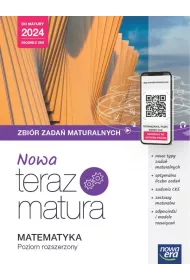 Nowa Teraz matura. Matematyka. Zbi�r zada� maturalnych. Poziom rozszerzony. Do matury 2024