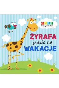 Mali przyjaciele. �yrafa jedzie na wakacje