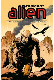 Witamy na Ziemi. Resident Alien. Tom 1