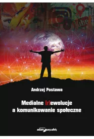 Medialne (r)ewolucje a komunikowanie spo�eczne