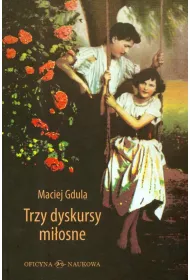 Trzy dyskursy mi�osne