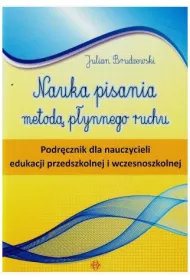 Nauka pisania metod� p�ynnego ruchu. Podr�cznik dla nauczycieli edukacji przedszkolnej i wczesnoszkolnej