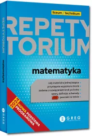 Matematyka. Repetytorium. Liceum i technikum
