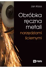 Obr�bka r�czna metali narz�dziami �ciernymi