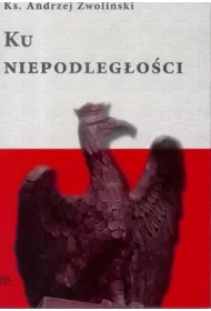 Ku Niepodleg�o�ci