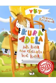 Kura adela jak kura nie chcia�a by� kur�