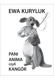 Pani Anima czyli Kang�r