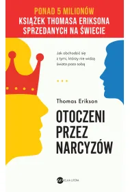 Otoczeni przez narcyz�w. Jak obchodzi� si� z tymi, kt�rzy nie widz� �wiata poza sob�