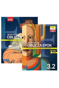 Pakiet Oblicza epok 3.1. J�zyk polski. Podr�cznik. Klasa 3. Cz�� 1 i 2. Liceum i technikum. Zakres podstawowy i rozszerzony. Nowa edycja