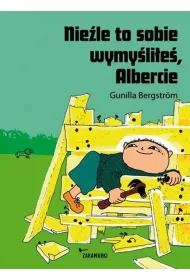 Nie�le to sobie wymy�li�e�, Albercie. Albert Albertson. Tom 2