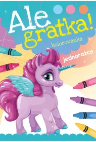 Ale gratka! Jednoro�ce