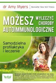 Mo�esz wyleczy� choroby autoimmunologiczne
