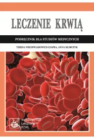 Leczenie krwi�. Podr�cznik dla studi�w medycznych