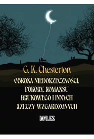 Obrona niedorzeczno�ci, pokory, romansu brukowego i innych rzeczy wzgardzonych