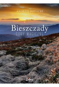 Bieszczady. G�ry magiczne