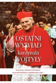 Ostatni wywiad kardynaa Wojtyy