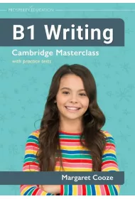 B1 Writing. Cambridge Masterclass with practice tests