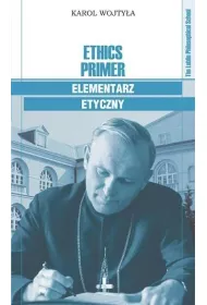 Ethics Primer Elementarz etyczny