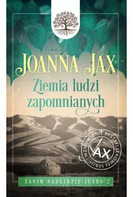 Ziemia ludzi zapomnianych. Zanim nadejdzie jutro. Tom 2