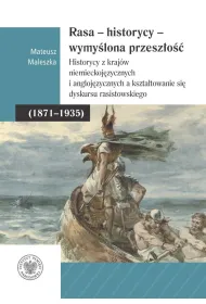 Rasa - Historycy - Wymy�lona Przesz�o��