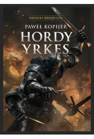 eBook Hordy Yrkes. Tom II trylogii Deina mobi epub