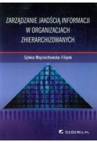 ZARZADZANIE JAKOSCIA INFORMACJI W ORGANIZACJACH ZCHIERARCHIZ