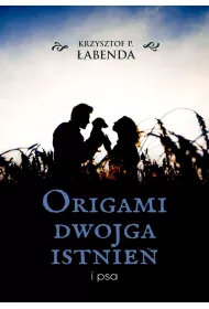 Origami dwojga istnie� i psa