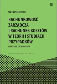 Rachunkowo�� zarz�dcza i rachunek koszt�w w teorii i studiach przypadk�w