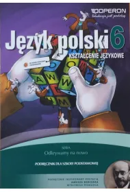 Odkrywamy na nowo. J�zyk polski 6. Kszta�cenie j�zykowe. Podr�cznik. Szko�a podstawowa