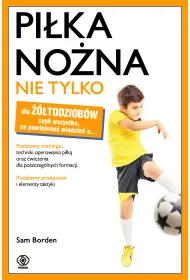 Pi�ka no�na nie tylko dla ��todziob�w