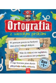 Ortografia z wesoymi piratami. Klasa 1